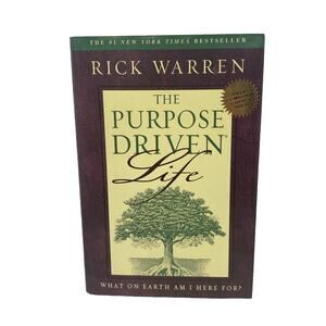Rick Warren The Purpose Driven Life What on Earth Am I Here For? 2002 Hardcover